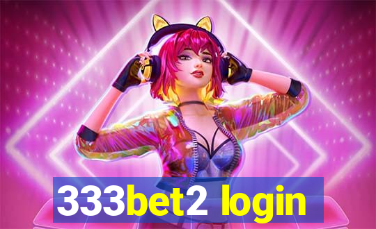 333bet2 login